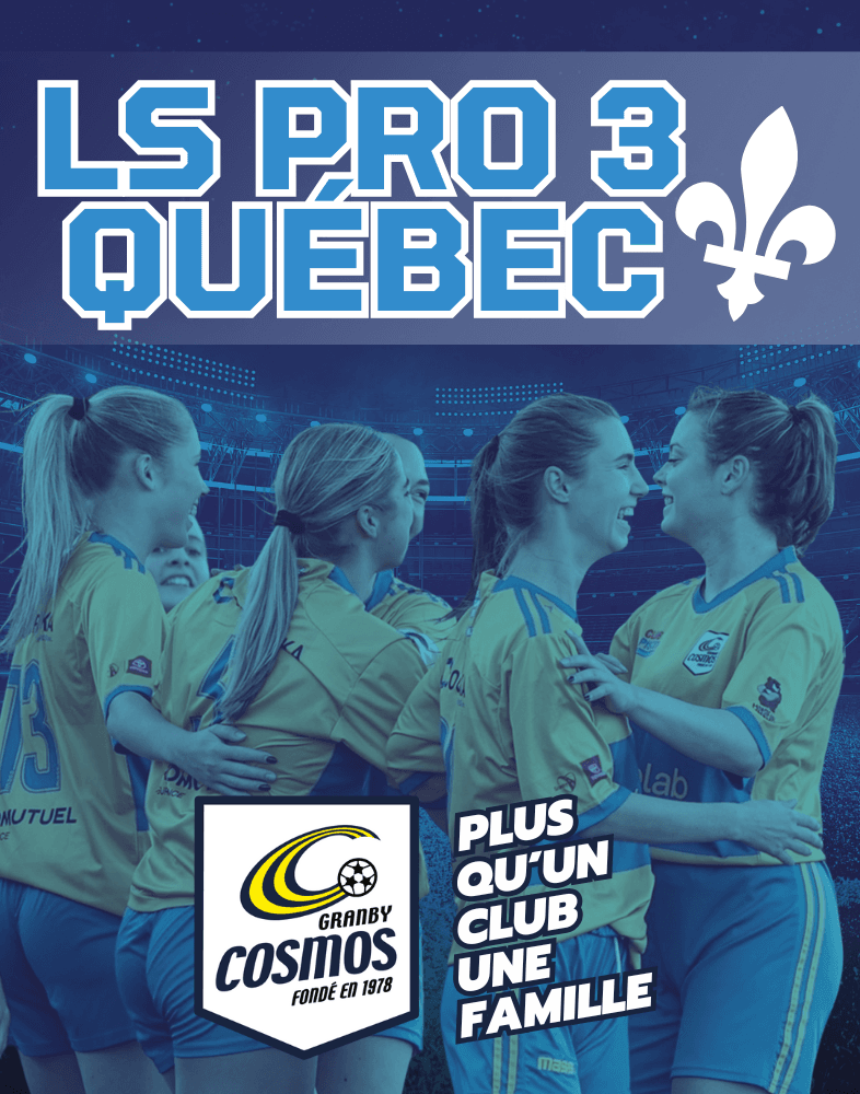 LES COSMOS DE GRANBY ÉVOLUERONT EN LS PRO – LIGUE 3 QUÉBEC, DÈS LA SAISON ESTIVALE 202 - Cosmos - Club de soccer