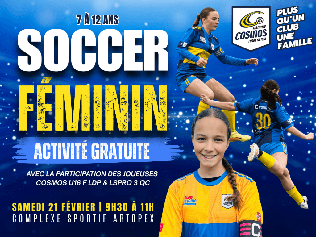 ACTIVITÉ GRATUITE DE SOCCER FÉMININ - Cosmos - Club de soccer ACTIVITÉ GRATUITE DE SOCCER FÉMININ - Cosmos - Club de soccer