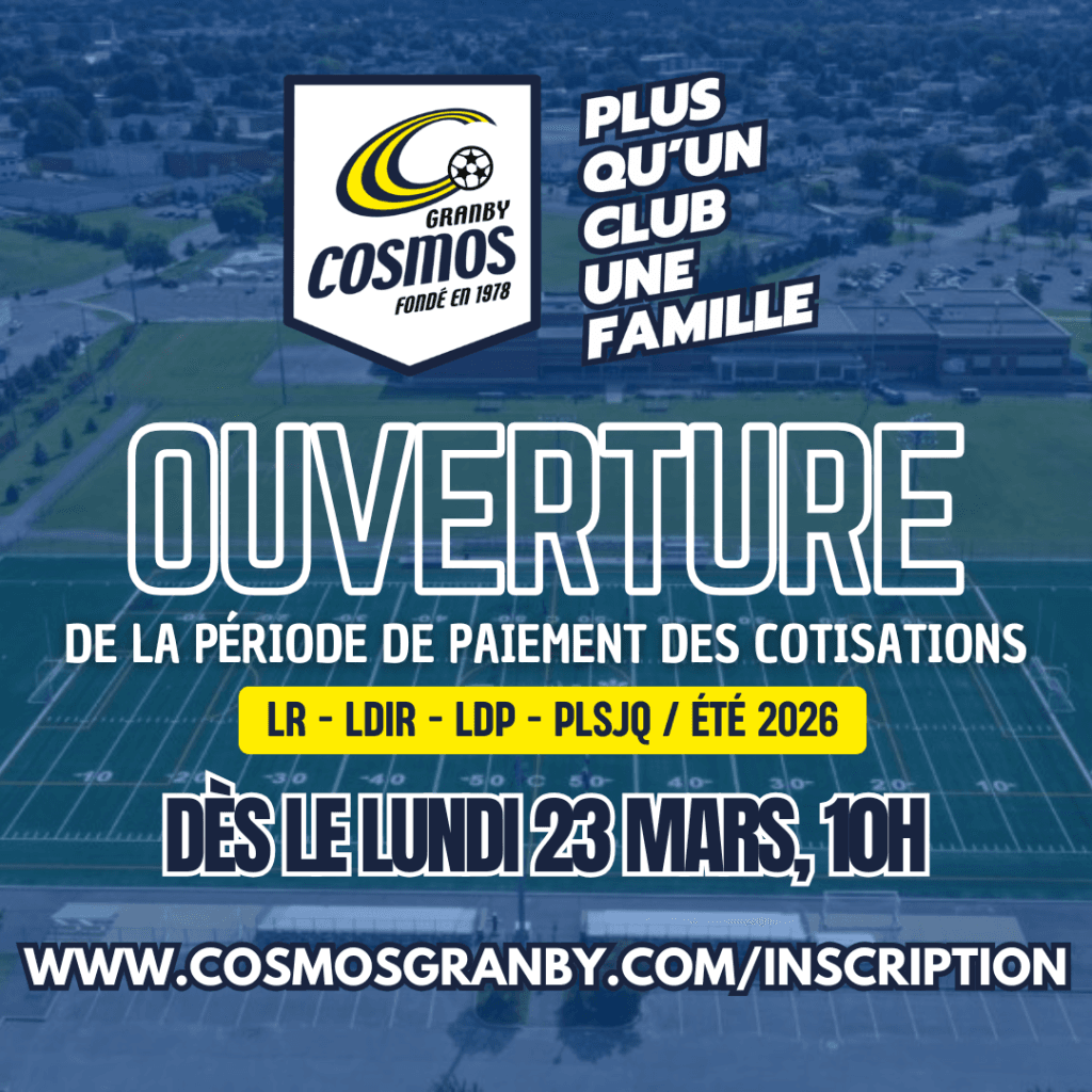 OUVERTURE DE LA PÉRIODE DE PAIEMENT DES COTISATIONS - Cosmos - Club de soccer