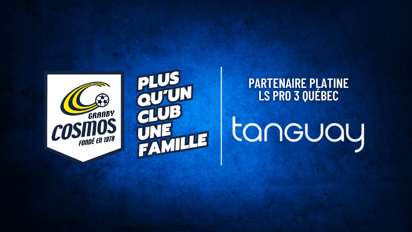 TANGUAY DEVIENT PARTENAIRE PLATINE ET PRÉSENTATEUR OFFICIEL DES MATCHS À DOMICILE DES ÉQUIPES L3QC DU CLUB DE SOCCER LES COSMOS DE GRANBY - Cosmos - Club de soccer TANGUAY DEVIENT PARTENAIRE PLATINE ET PRÉSENTATEUR OFFICIEL DES MATCHS À DOMICILE DES ÉQUIPES L3QC DU CLUB DE SOCCER LES COSMOS DE GRANBY - Cosmos - Club de soccer
