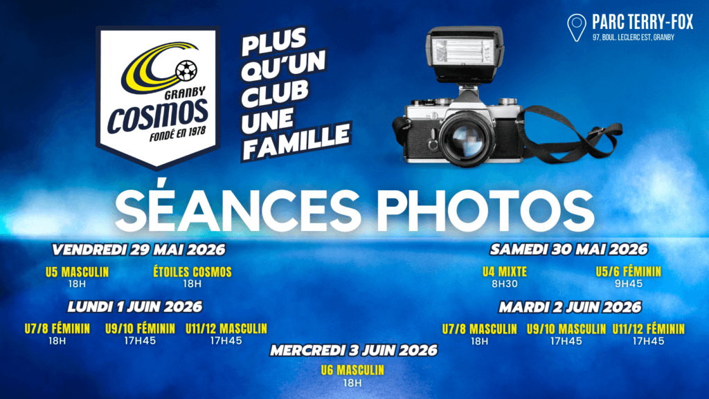 SÉANCES PHOTOS 2026 - Cosmos - Club de soccer SÉANCES PHOTOS 2026 - Cosmos - Club de soccer