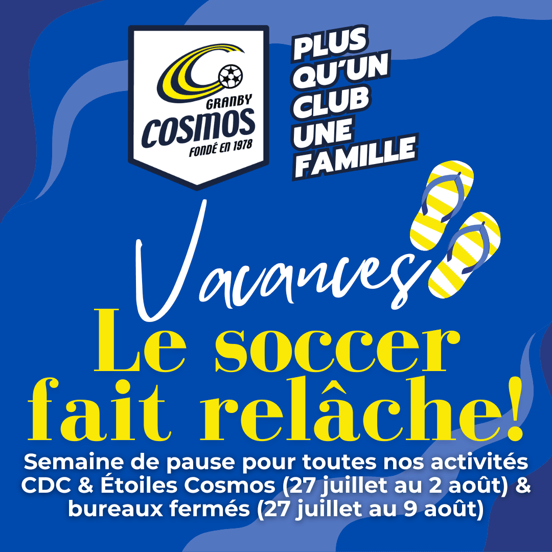 LE SOCCER FAIT RELÂCHE DU 27 JUILLET AU 2 AOÛT!